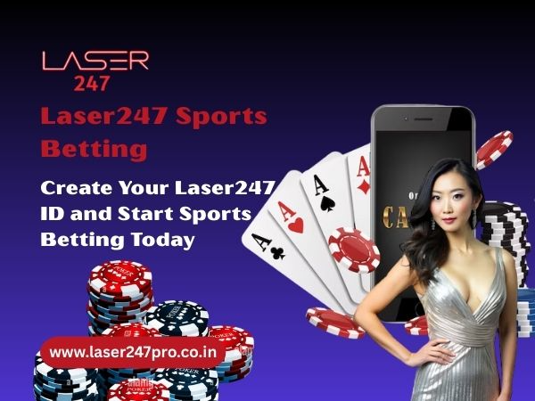 Create Your Laser247 ID and Start Sports Betting Today