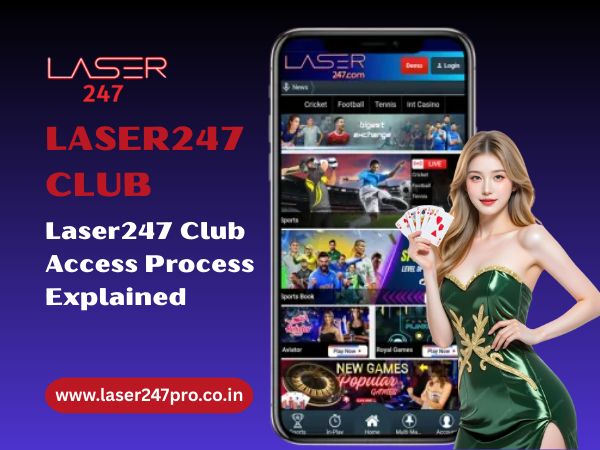 Laser247 Club Access Process Explained