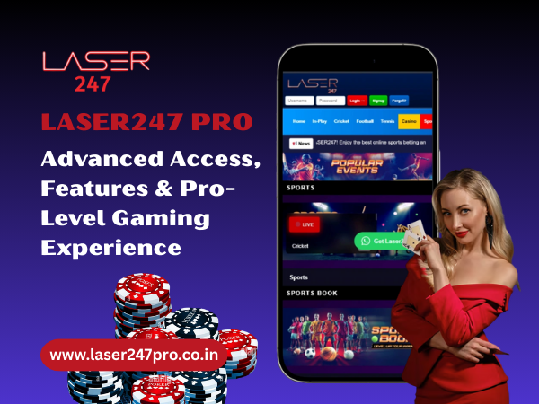 Laser247 Pro – Advanced Access, Features & Pro-Level Gaming Experience