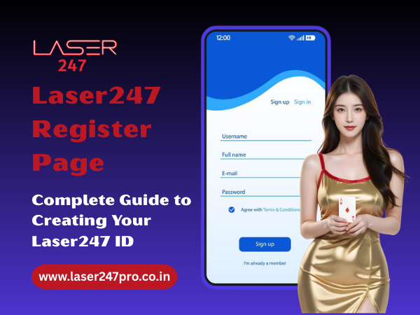 Laser247 Register Page – Complete Guide to Creating Your Laser247 ID