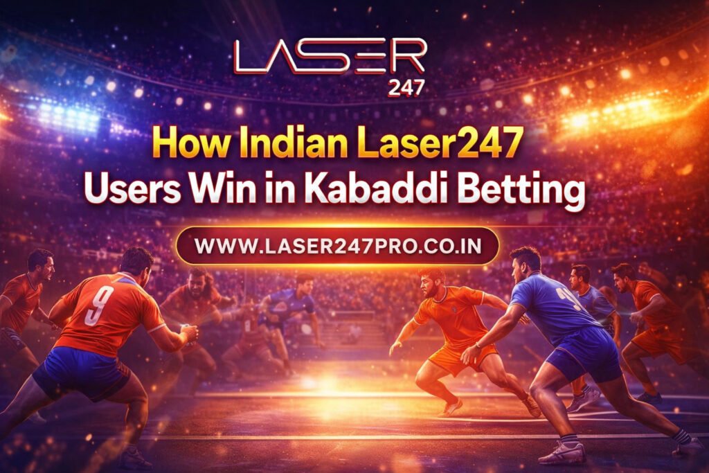 How Indian Laser247 Users Win in Kabaddi Betting