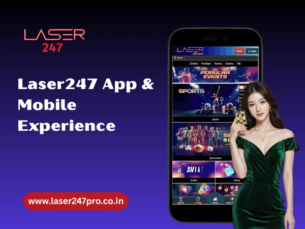 Laser247 App & Mobile Experience