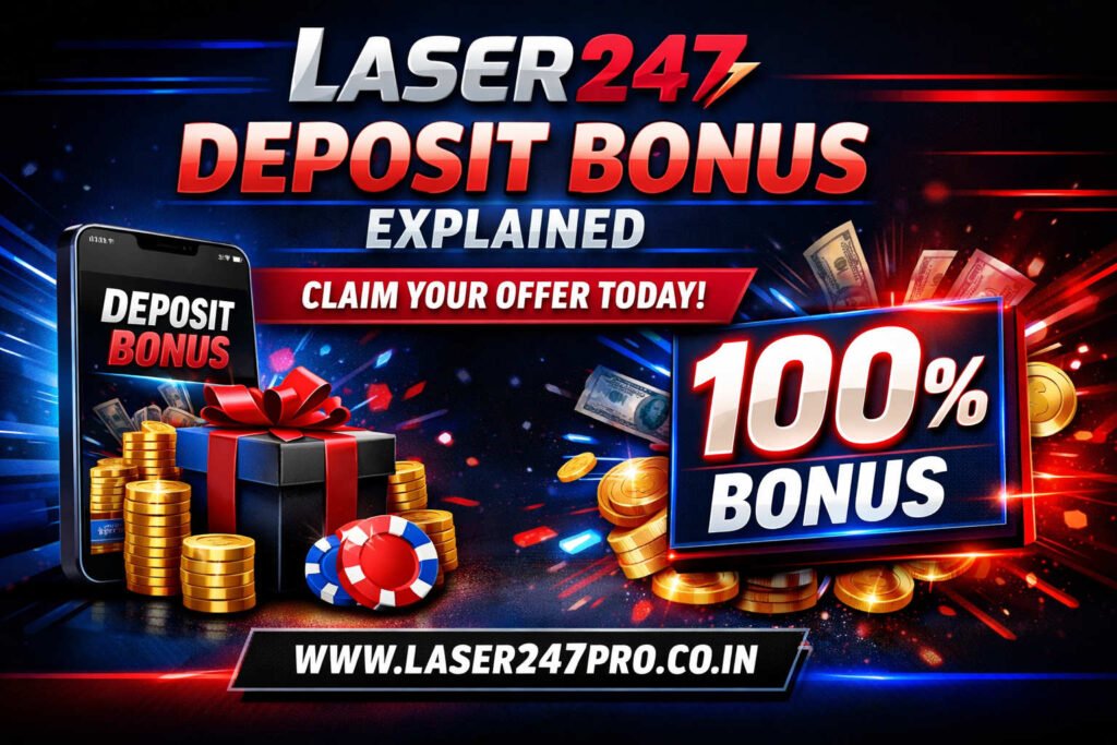 Laser247 Deposit Bonus Explained – Claim Your Offer Today