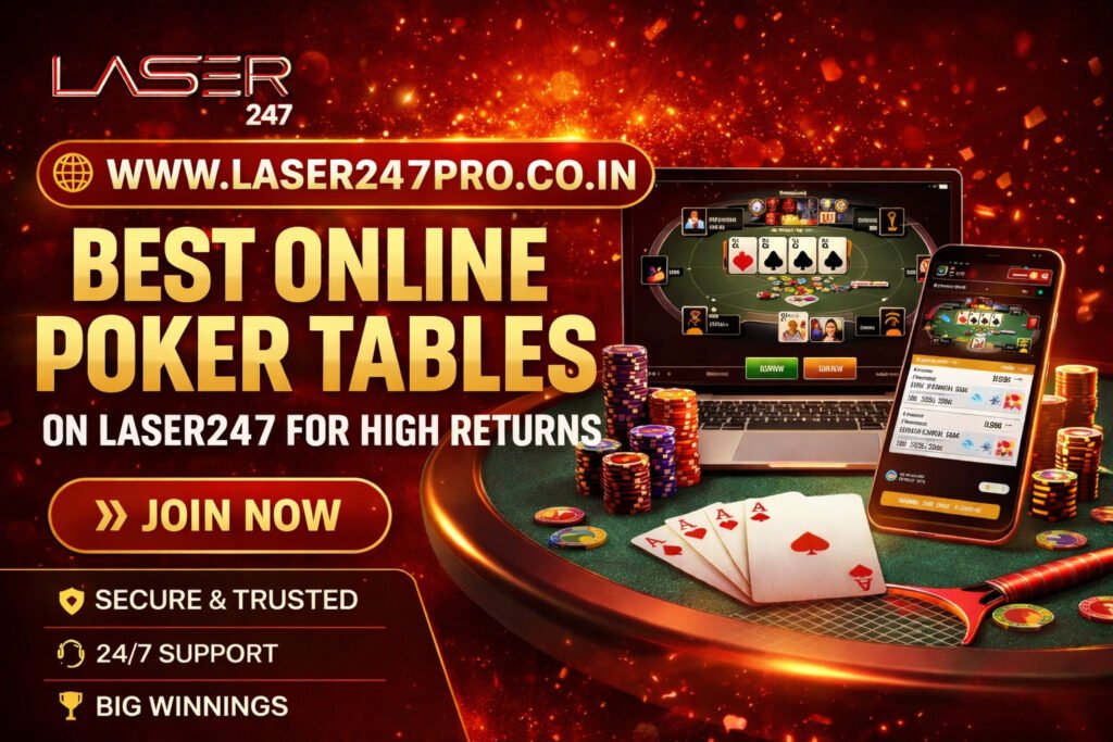 Best Online Poker Tables on Laser247 for High Returns