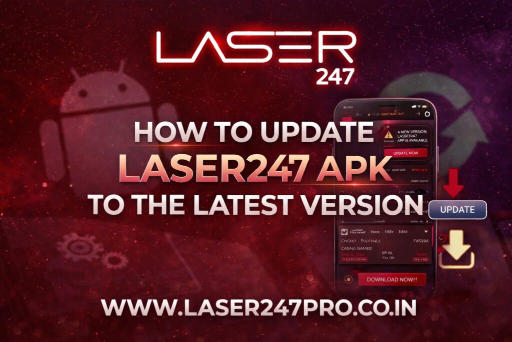 How to Update Laser247 APK to Latest Version