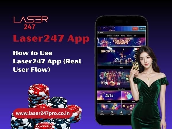 How to Use Laser247 App (Real User Flow)