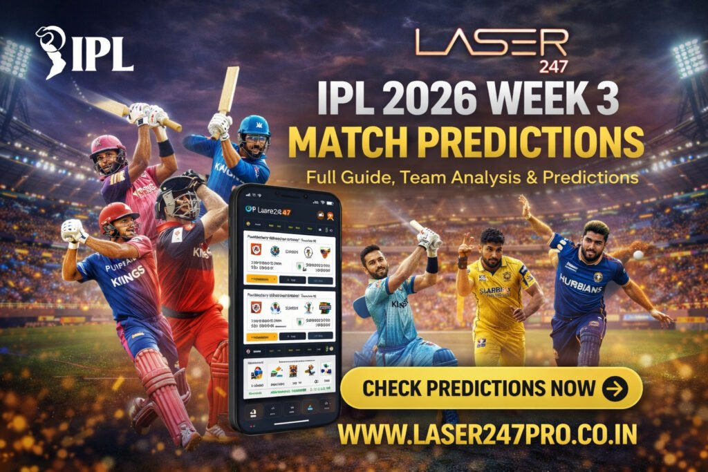 IPL 2026 Week 3 Predictions on Laser247, Full Match Guide & Team Analysis