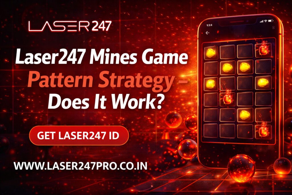 Laser247 Mines Game Pattern Strategy