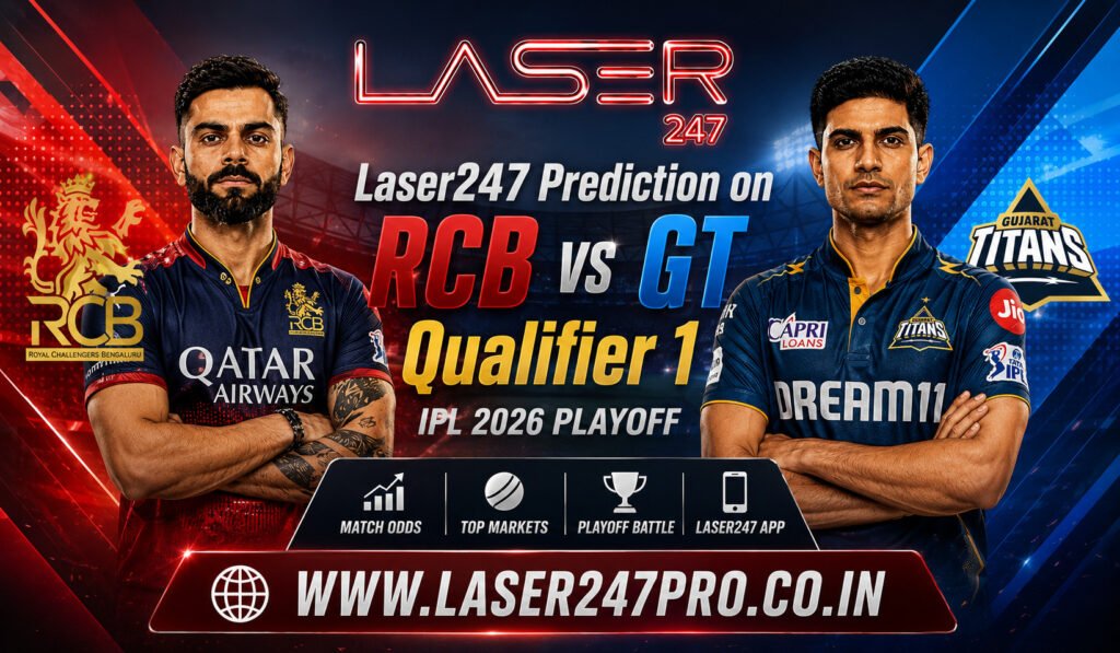 Laser247 Prediction on RCB vs GT Qualifier 1 IPL 2026 Playoff