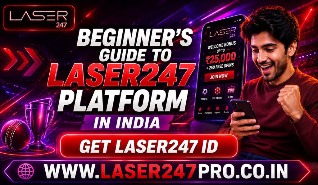 Beginner’s Guide to Laser247 Platform in India