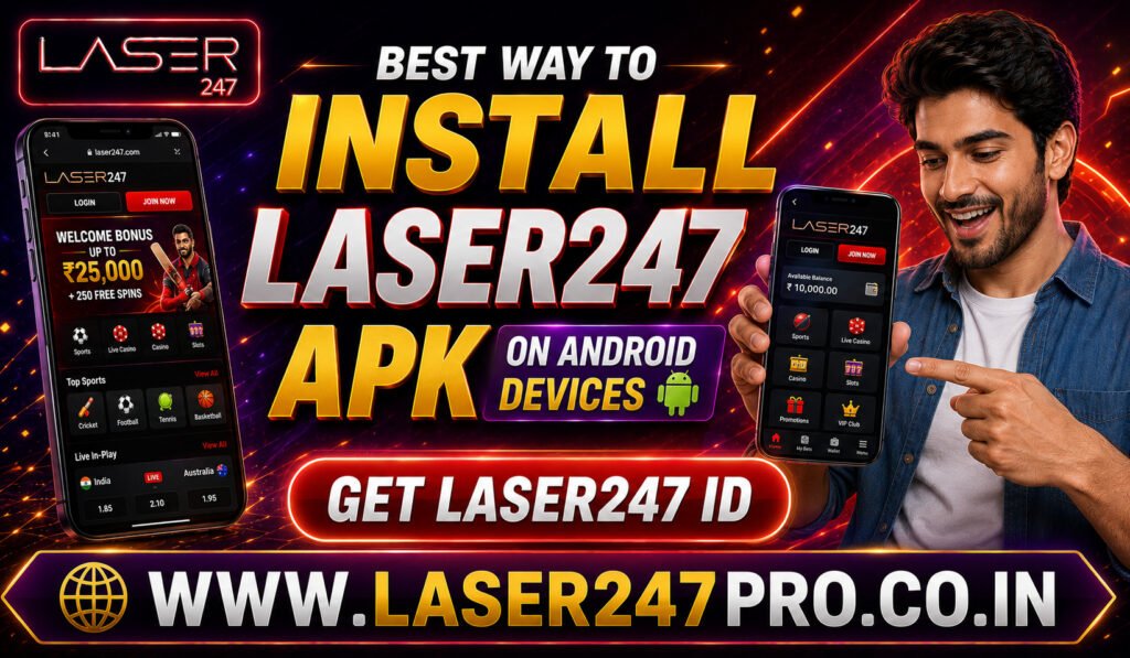 Best Way to Install Laser247 APK on Android Devices